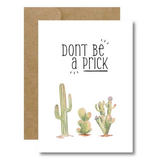 Don't Be a Prick 5x7 Greeting Card